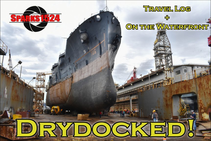Travel Log + On the Waterfront – Drydocked!