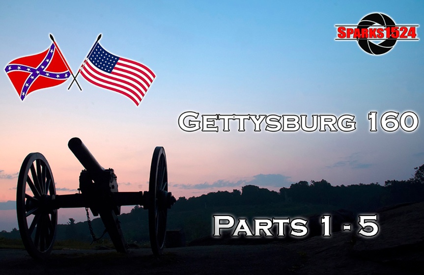 Gettysburg 160, Parts 1 – 5