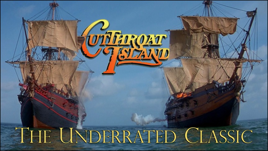 Cutthroat Island – The Underrated Classic